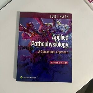 Applied Pathophysiology: A Conceptual Approach 4th Edition (Judi Nath)